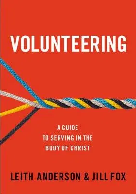 Volunteering: A Guide to Serving in the Body of Christ