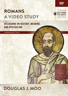 Romans, a Video Study: 49 Lessons on History, Meaning, and Application