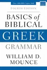 Basics of Biblical Greek Grammar: Fourth Edition