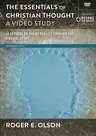 The Essentials of Christian Thought, a Video Study: 16 Lessons on Seeing Reality Through the Biblical Story