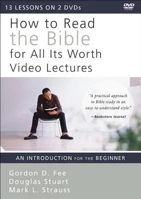 How to Read the Bible for All Its Worth Video Lectures: An Introduction for the Beginner