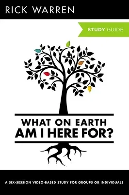 What on Earth Am I Here For? Bible Study Guide (Revised)