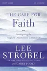 The Case for Faith Bible Study Guide Revised Edition: Investigating the Toughest Objections to Christianity (Revised)