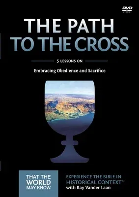 The Path to the Cross Video Study: Embracing Obedience and Sacrifice 11