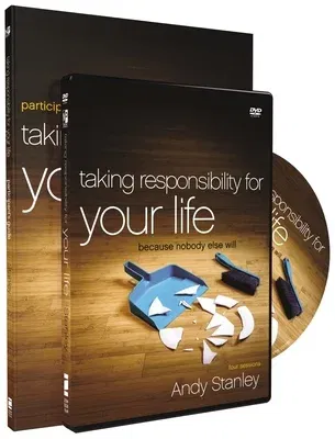 Taking Responsibility for Your Life [With DVD] (Participant's Guide)