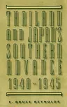 Thailand and Japan's Southern Advance, 1940-1945 (1994)