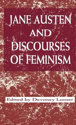 Jane Austen and Discourses of Feminism (1995)