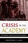 Crisis in the Academy: Rethinking Higher Education in America (1998)