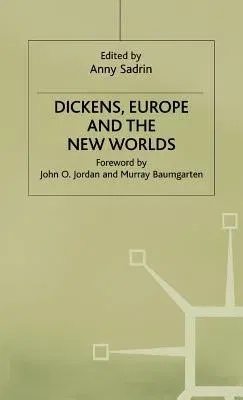 Dickens, Europe and the New Worlds (1999)