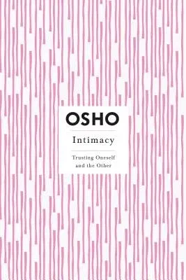 Intimacy: Trusting Oneself and the Other