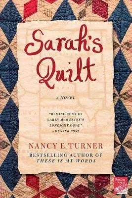 Sarah's Quilt: A Novel of Sarah Agnes Prine and the Arizona Territories, 1906 (Revised)