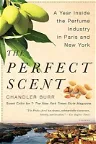 The Perfect Scent: A Year Inside the Perfume Industry in Paris and New York