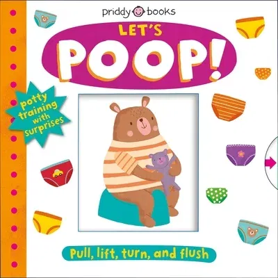 My Little World: Let's Poop!: A Turn-The-Wheel Book for Potty Training