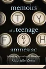 Memoirs of a Teenage Amnesiac