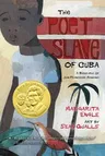 The Poet Slave of Cuba: A Biography of Juan Francisco Manzano (Bilingual)