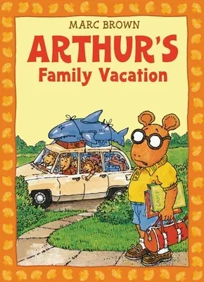 Arthur's Family Vacation: An Arthur Adventure [With *]