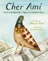 Cher Ami: Based on the World War I Legend of the Fearless Pigeon