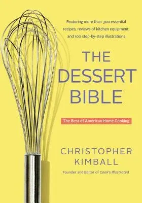 The Dessert Bible: The Best of American Home Cooking