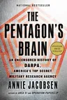 The Pentagon's Brain: An Uncensored History of Darpa, America's Top-Secret Military Research Agency