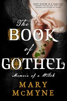 The Book of Gothel: Memoir of a Witch