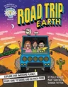 Brains On! Presents...Road Trip Earth: Explore Our Awesome Planet, from Core to Shore and So Much More