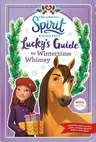 Spirit Riding Free: Lucky's Guide to Wintertime Whimsy [With Poster]