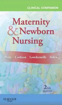 Clinical Companion for Maternity & Newborn Nursing (Revised)