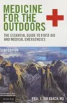 Medicine for the Outdoors: The Essential Guide to First Aid and Medical Emergencies (Revised)