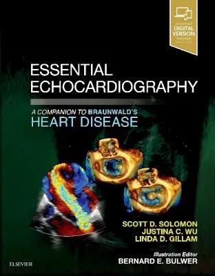 Essential Echocardiography: A Companion to Braunwald's Heart Disease