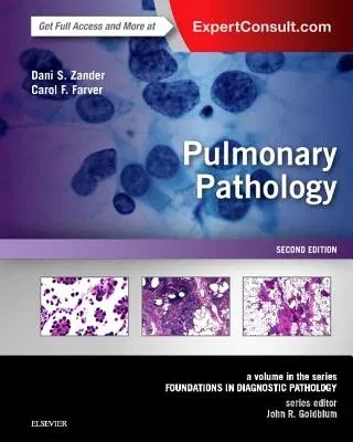 Pulmonary Pathology: A Volume in the Series: Foundations in Diagnostic Pathology