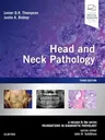 Head and Neck Pathology: A Volume in the Series: Foundations in Diagnostic Pathology