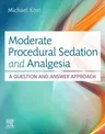 Moderate Procedural Sedation and Analgesia: A Question and Answer Approach