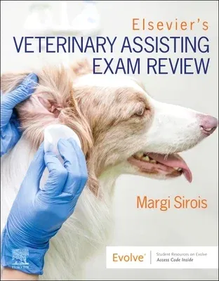 Elsevier's Veterinary Assisting Exam Review