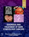 Diagnosis and Treatment of Rare Gynecologic Cancers