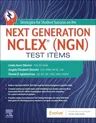 Strategies for Student Success on the Next Generation Nclex(r) (Ngn) Test Items