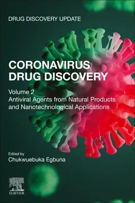 Coronavirus Drug Discovery: Volume 2: Antiviral Agents from Natural Products and Nanotechnological Applications