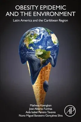 Obesity Epidemic and the Environment: Latin America and the Caribbean Region