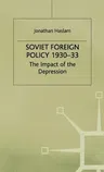 Soviet Foreign Policy, 1930-33 (1983)