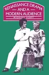 Renaissance Drama and a Modern Audience (1982)