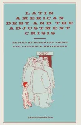 Latin American Debt and the Adjustment Crisis (1987)