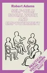 Self-Help, Social Work and Empowerment (1990)