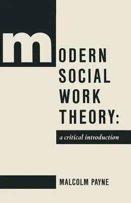 Modern Social Work Theory: A Critical Introduction (1991)