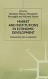 Market and Institutions in Economic Development: Essays in Honour of Paolo Sylos Labini (1993)