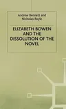 Elizabeth Bowen and the Dissolution of the Novel: Still Lives (1995)