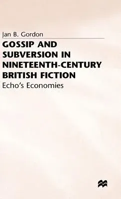 Gossip+subversion in 19c Britain Fiction (1996)