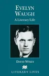 Evelyn Waugh: A Literary Life (1999)