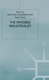 The Invisible Industrialist: Manufacture and the Construction of Scientific Knowledge (1998)