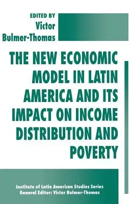 The New Economic Model in Latin America and Its Impact on Income Distribution and Poverty (1996)