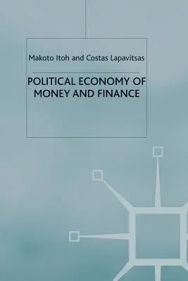 Political Economy of Money and Finance (1999)