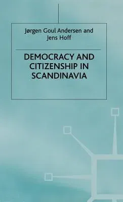 Democracy and Citizenship in Scandinavia (2001)